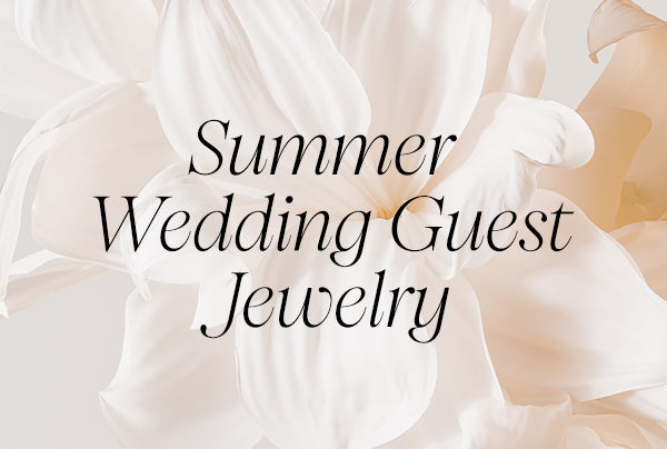 Lightweight, Stackable, Comfortable: Wedding Guest Jewelry Made for Warm Weather
