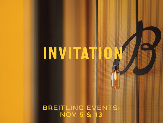 Reserve your Spot: Breitling Events - Nov. 5 in Highland Park and Nov. 13 in Addison